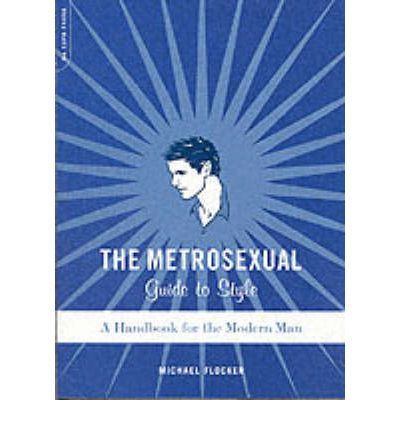 The Metrosexual Guide to Style   BRAND NEW BOOK  