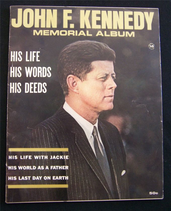 JOHN F. KENNEDY MEMORIAL ALBUM HIS LIFE, HIS WORDS, HIS DEEDS  