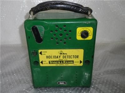 TINKER & RASOR MODEL A P HOLIDAY DETECTOR  