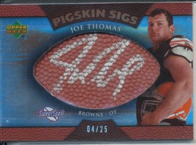 JOE THOMAS 2007 SWEET SPOT PIGSKIN SIGS RC AUTO /25  