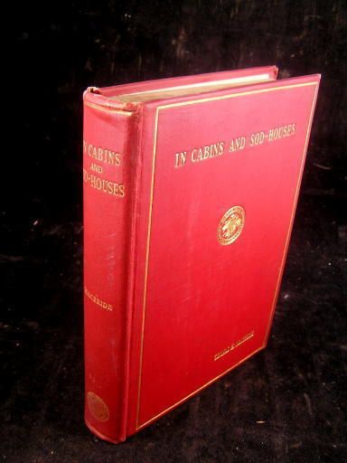 Log Cabins & Sod Houses 1928 Macbride Iowa history  